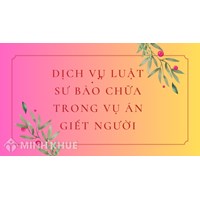 Dịch vụ Luật sư bào chữa trong vụ án Giết người