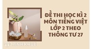 Đề thi học kì 2 môn Tiếng Việt lớp 2 theo Thông tư 27 có đáp án
