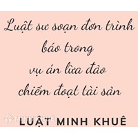 Luật sư soạn đơn trình báo trong vụ án Lừa đảo chiếm Đoạt tài sản