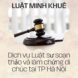 Dịch vụ Luật sư soạn thảo và làm chứng di chúc tại TP Hà Nội