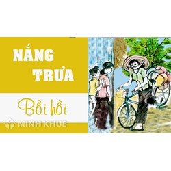 Soạn bài Tự đánh giá: Nắng trưa bồi hồi sách Cánh Diều Lớp 6