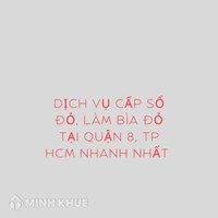 Dịch vụ cấp sổ đỏ, làm bìa đỏ sổ đỏ tại Quận 8, TP HCM nhanh nhất