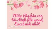 Mẫu Bìa báo cáo tài chính file word, Excel mới nhất