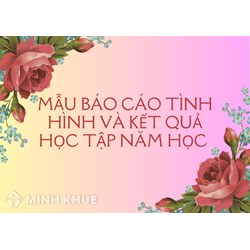 Mẫu báo cáo tình hình và kết quả học tập năm học mới nhất