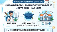 Cách tính điểm thi vào lớp 10 mới và chính xác nhất
