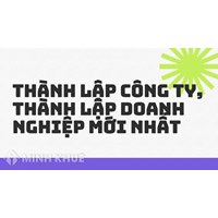 Dịch vụ Thành lập Công ty, Thành lập Doanh nghiệp nhanh nhất