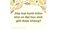 Xếp loại hạnh kiểm khá có đạt học sinh giỏi được không?