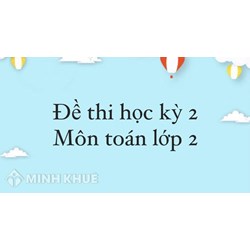 Đề thi học kì 2 môn Toán lớp 2 sách Kết nối tri thức có đáp án