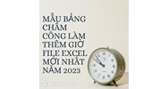 Mẫu Bảng chấm công làm thêm giờ File Excel mới nhất năm 2024