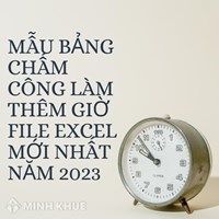 Mẫu Bảng chấm công làm thêm giờ File Excel mới nhất năm 2024