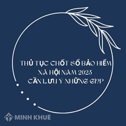 Thủ tục chốt sổ bảo hiểm xã hội cần lưu ý những gì?