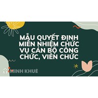 Mẫu quyết định miễn nhiệm chức vụ cán bộ công chức, viên chức