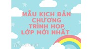 Mẫu kịch bản chương trình họp lớp mới nhất