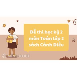 Đề thi học kì 2 môn Toán lớp 2 sách Cánh Diều có đáp án
