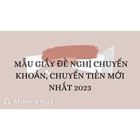 Mẫu giấy đề nghị chuyển khoản, chuyển tiền mới nhất