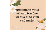 Tình huống thực tế và cách ứng xử của giáo viên chủ nhiệm mới nhất