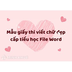 Mẫu giấy thi viết chữ đẹp cấp tiểu học File Word