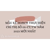 Mẫu kế hoạch thực hiện chỉ thị số 05-CT/TW mới nhất