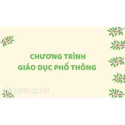 Mục tiêu chung của chương trình giáo dục phổ thông là gì?
