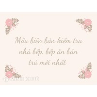 Mẫu biên bản kiểm tra nhà bếp, bếp ăn bán trú mới nhất