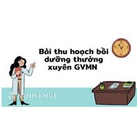 Bài thu hoạch bồi dưỡng thường xuyên module GVMN 2 mới nhất