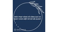 Mức phạt hàng về cảng quá 30 ngày chưa nộp hồ sơ hải quan?