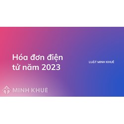 Quy định mới về hóa đơn điện tử 2024 cần lưu ý những gì?
