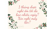 1 tháng được nghỉ ốm tối đa bao nhiêu ngày? Xin nghỉ mấy lần?