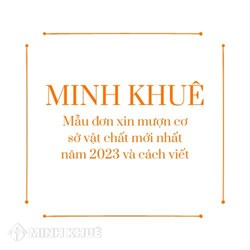 Mẫu đơn xin mượn cơ sở vật chất mới nhất và cách viết