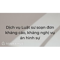 Dịch vụ Luật sư soạn đơn kháng cáo, kháng nghị vụ án hình sự