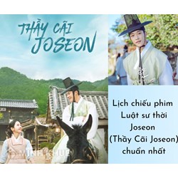 Lịch chiếu phim Luật sư thời Joseon (Thầy Cãi Joseon) chuẩn nhất