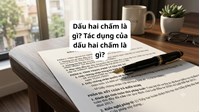 Dấu hai chấm là gì? Tác dụng của dấu hai chấm là gì?