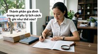 Thành phần gia đình là gì? Thành phần gia đình trong sơ yếu lý lịch cách ghi như thế nào?