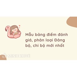 Mẫu bảng điểm đánh giá, phân loại Đảng bộ, chi bộ mới nhất 2024