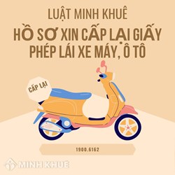 Hồ sơ đề nghị cấp lại giấy phép lái xe máy, ô tô gồm những gì?