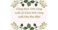 Công thức tính công suất và Cách tính công suất tiêu thụ điện