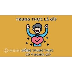 Lòng trung thực là gì? Biểu hiện của lòng trung thực là gì?