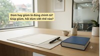 Dùm hay giùm là đúng chính tả? Giúp giùm, hỏi dùm viết thế nào?