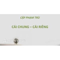 Cặp phạm trù cái chung và cái riêng trong triết học? Cho ví dụ
