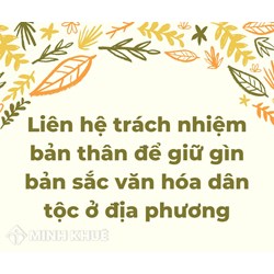 Liên hệ trách nhiệm bản thân để giữ gìn bản sắc văn hóa dân tộc ở địa phương