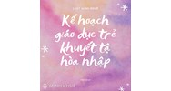 Kế hoạch giáo dục trẻ khuyết tật hòa nhập năm học mới nhất