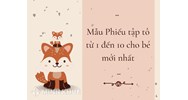 Mẫu Phiếu tập tô từ 1 đến 10 cho bé mới nhất
