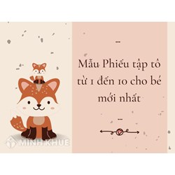 Mẫu Phiếu tập tô từ 1 đến 10 cho bé mới nhất