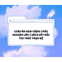 Giáo án Hoạt động trải nghiệm lớp 1 sách Kết nối tri thức trọn bộ