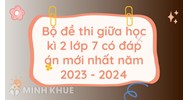 Bộ đề thi giữa học kì 2 Toán lớp 7 có đáp án chi tiết