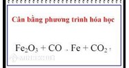 Fe2O3 + CO = Fe + CO2 - Cân bằng phản ứng hoá học