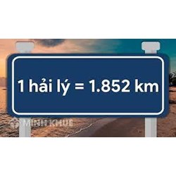 1 hải lý bằng bao nhiêu km? 1 hải lý bằng bao nhiêu mét?