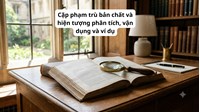 Cặp phạm trù bản chất và hiện tượng phân tích, vận dụng và ví dụ