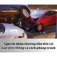 Nguyên nhân thường dẫn đến tai nạn giao thông và cách phòng tránh