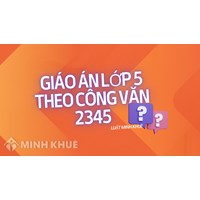 Giáo án lớp 5 theo Công văn 2345 trọn bộ, đầy đủ 35 tuần